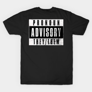 Pronoun Advisory T-Shirt